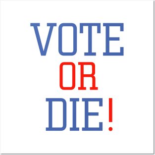 vote or die Posters and Art